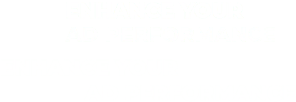 enhance your ad performance